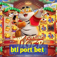 bti port bet